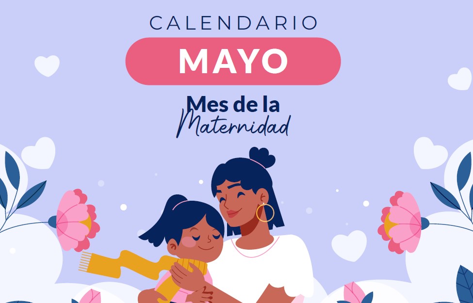 Participa en las actividades de mayo en el “Mes de la Maternidad”